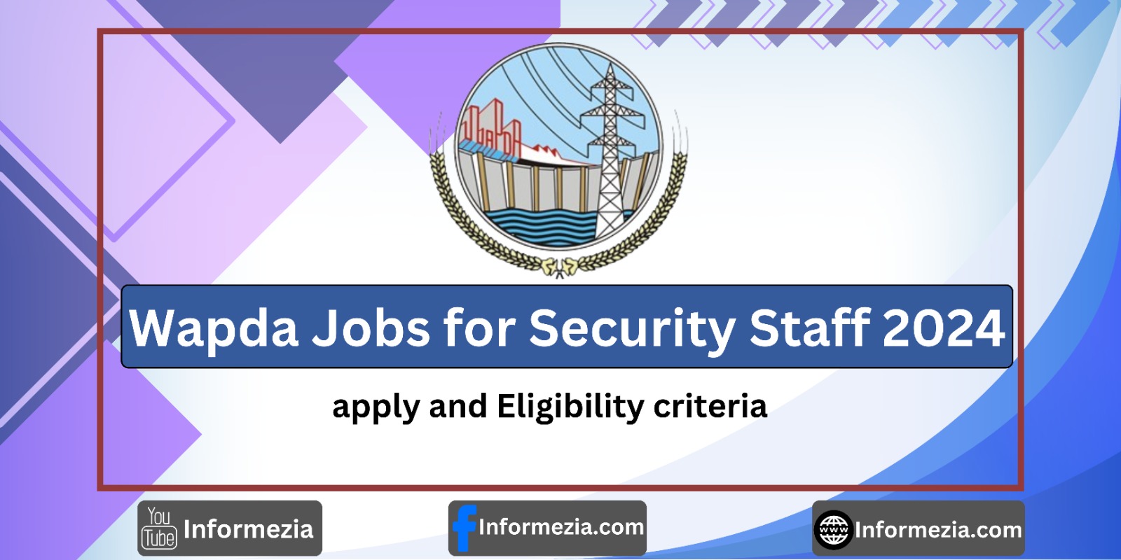 Wapda Jobs for Security Staff 2024 Apply and Eligibility Criteria