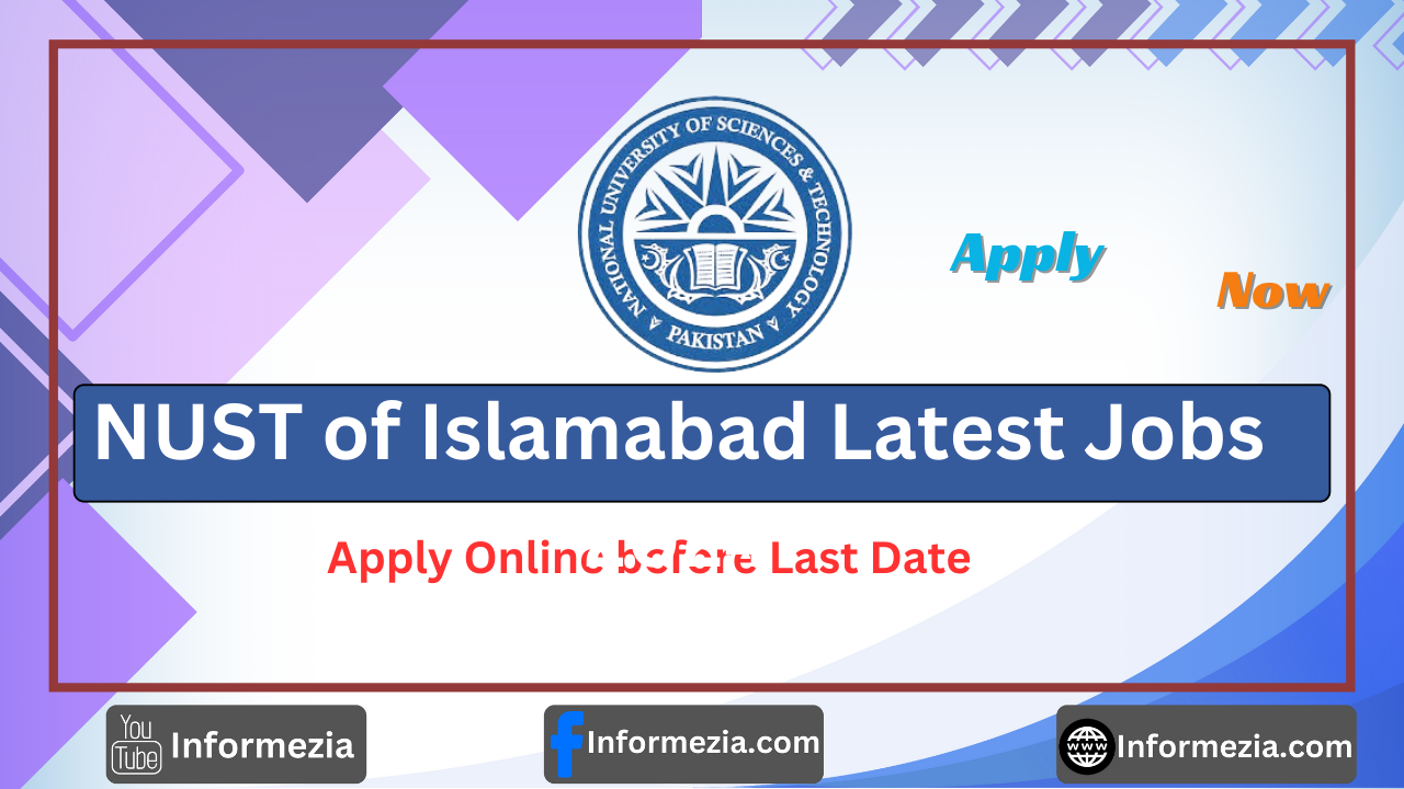 NUST of Islamabad Latest Jobs 2024