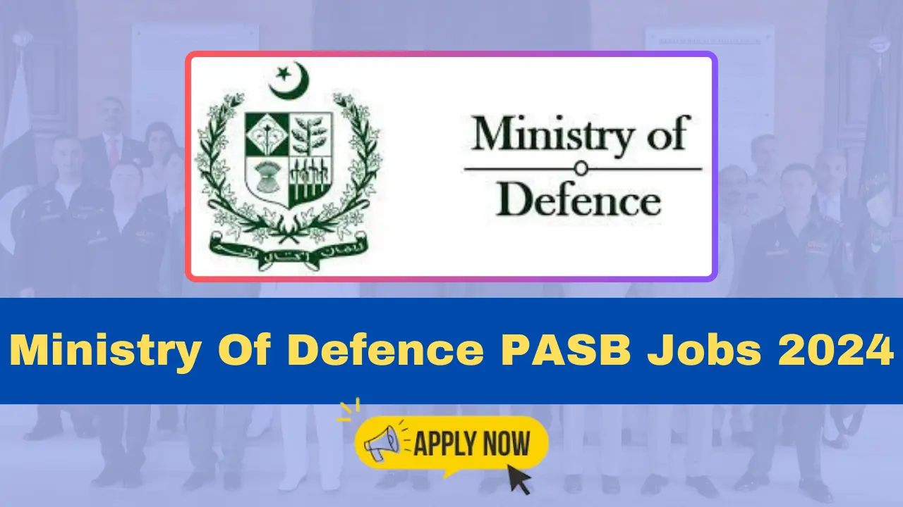 Ministry Of Defence PASB Jobs 2024