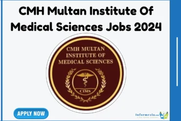 CMH Multan Institute Of Medical Sciences Jobs 2024