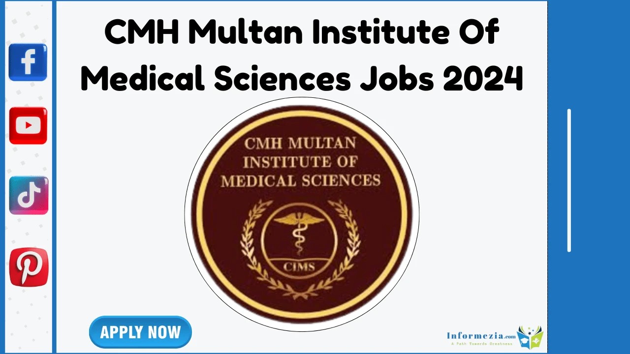 CMH Multan Institute Of Medical Sciences Jobs 2024