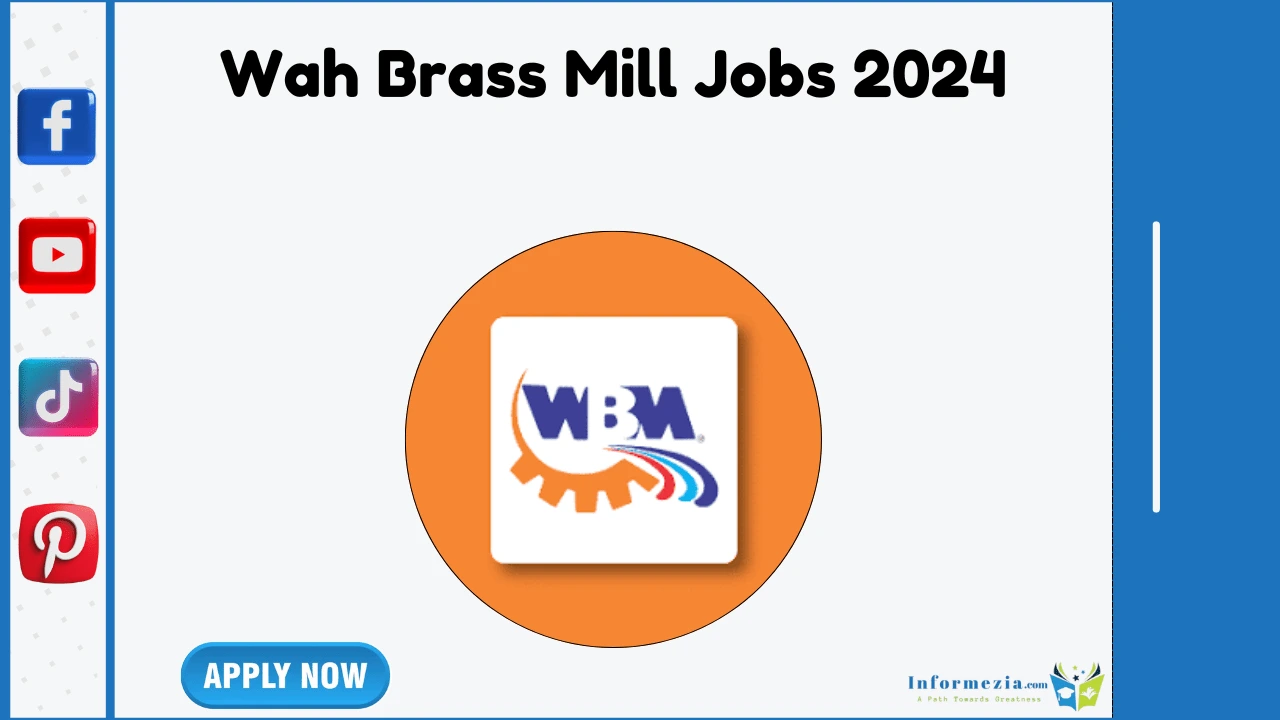 Wah Brass Mill Jobs 2024