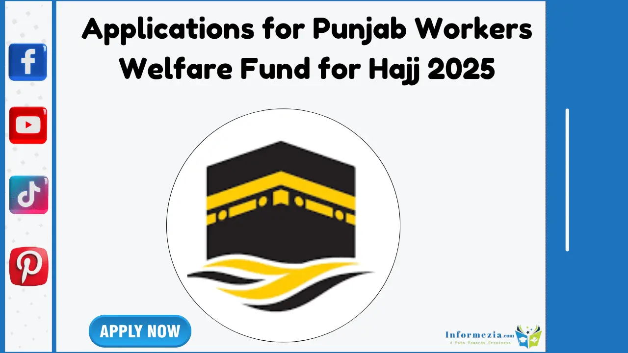 Applications for Punjab Workers Welfare Fund for Hajj 2025