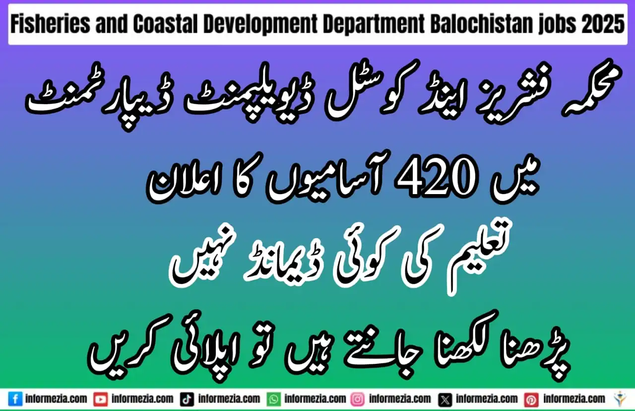 Fisheries and Coastal Development Department Balochistan jobs 2025